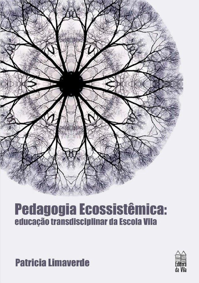 Pedagogia Ecossistêmica - Educação Transdisciplinar da Escola Vila