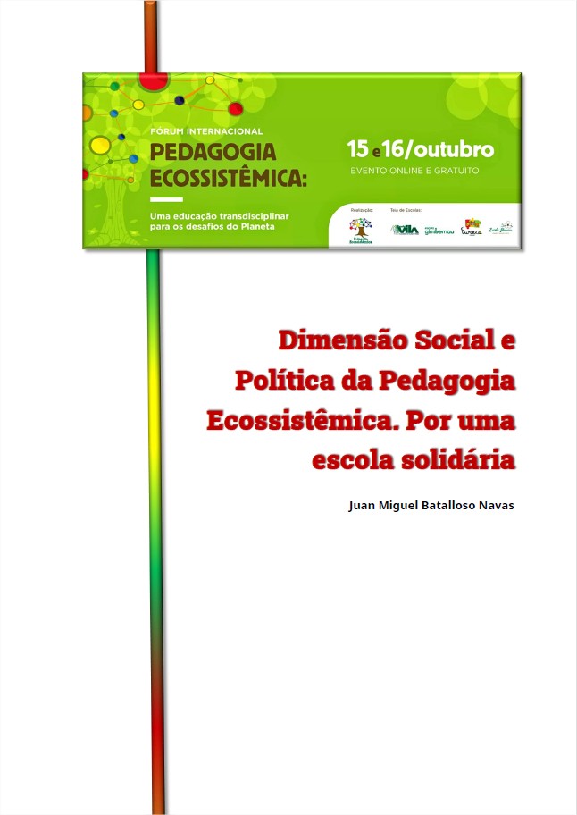 Pedagogia Ecossistêmica - Dimensão Social e Política da Pedagogia Ecossistêmica. Por uma Escola Solidária